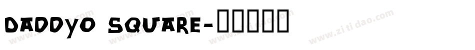 DaddyO Square字体转换